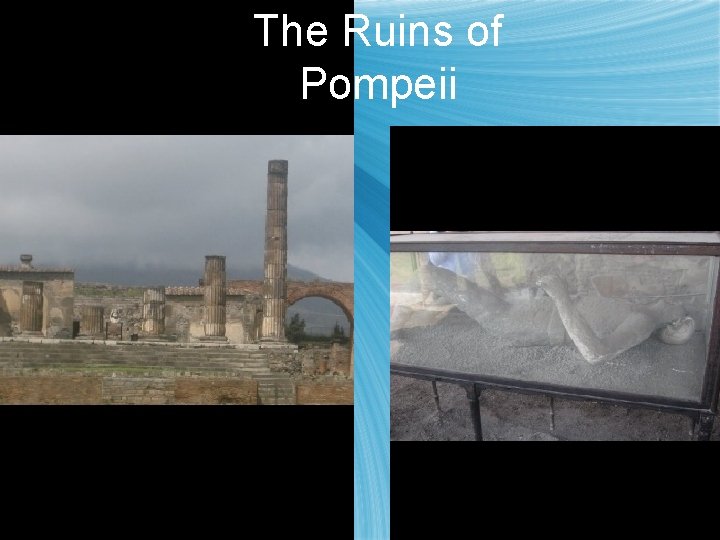 The Ruins of Pompeii 