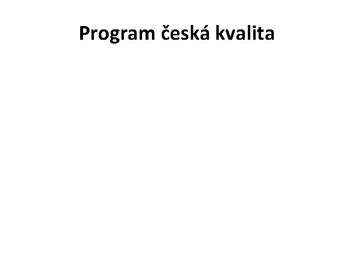 Program česká kvalita 