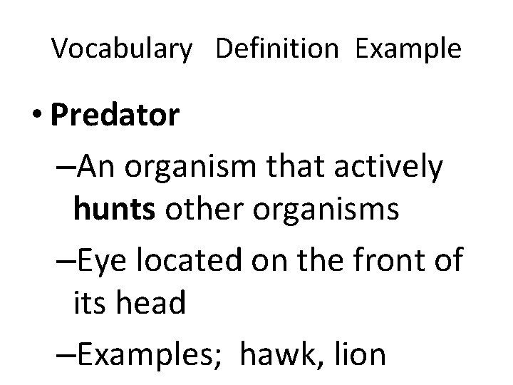 Predator Science Term 1 Biosphere 2 Biome 3 Ecosystem 4 Community