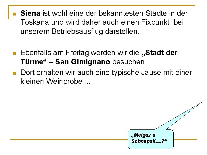 n Siena ist wohl eine der bekanntesten Städte in der Toskana und wird daher