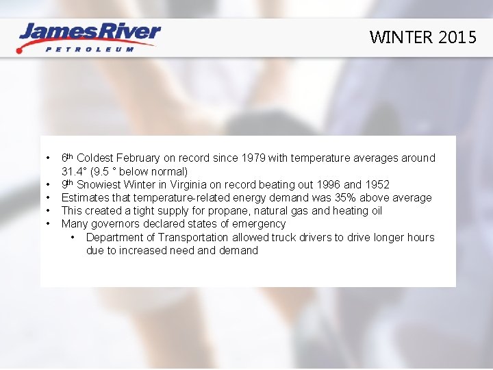WINTER 2015 • • • 6 th Coldest February on record since 1979 with