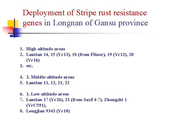 Deployment of Stripe rust resistance genes in Longnan of Gansu province 1. High-altitude areas