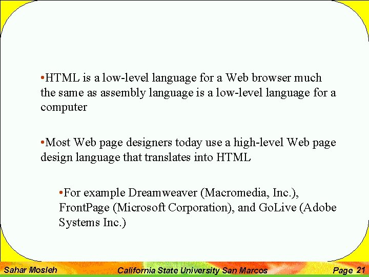  • HTML is a low-level language for a Web browser much the same