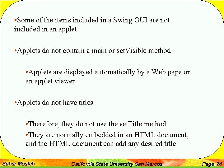  • Some of the items included in a Swing GUI are not included