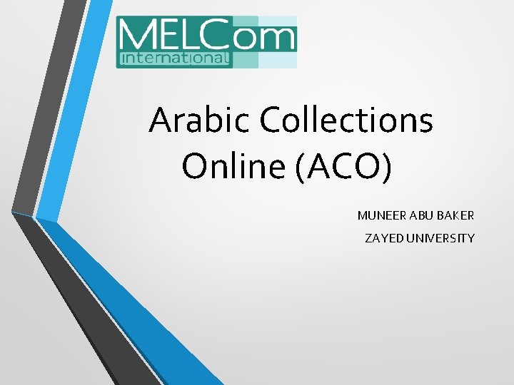 Arabic Collections Online (ACO) MUNEER ABU BAKER ZAYED UNIVERSITY 