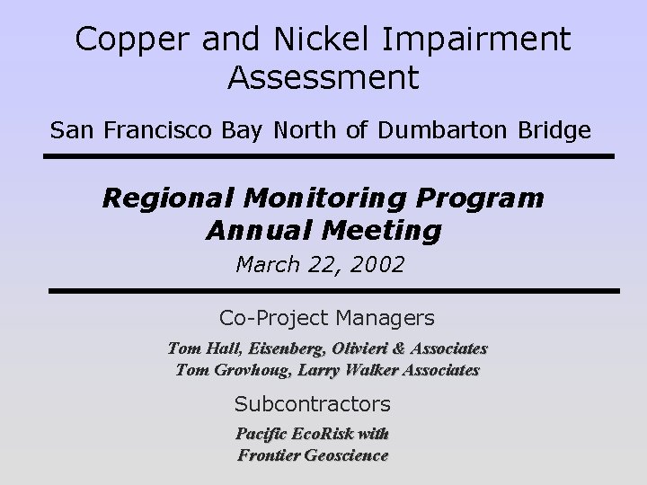 Copper and Nickel Impairment Assessment San Francisco Bay North of Dumbarton Bridge Regional Monitoring