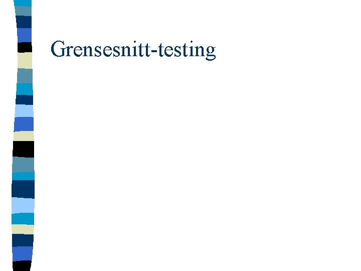 Grensesnitt-testing 