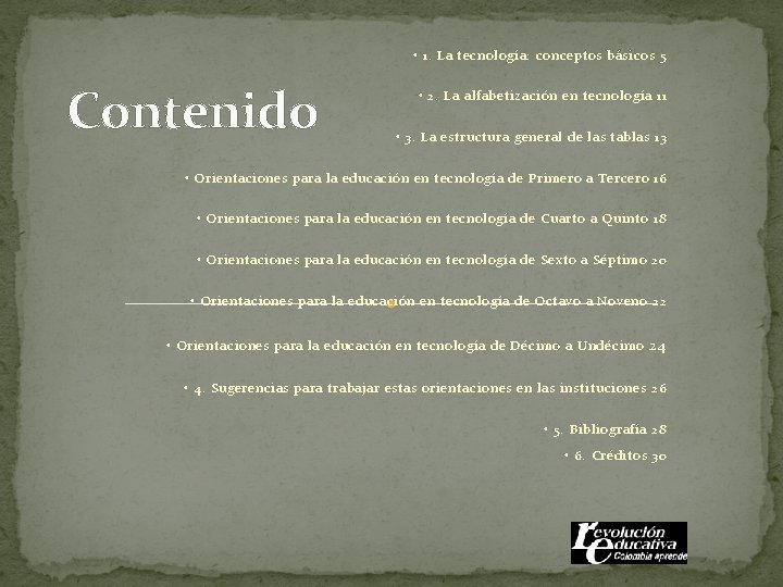  • 1. La tecnología: conceptos básicos 5 Contenido • 2. La alfabetización en