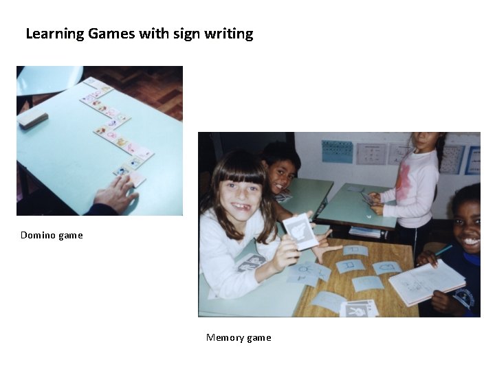 Learning Games with sign writing Domino game Memory game 