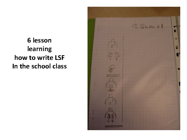 6 lesson learning how to write LSF In the school class 