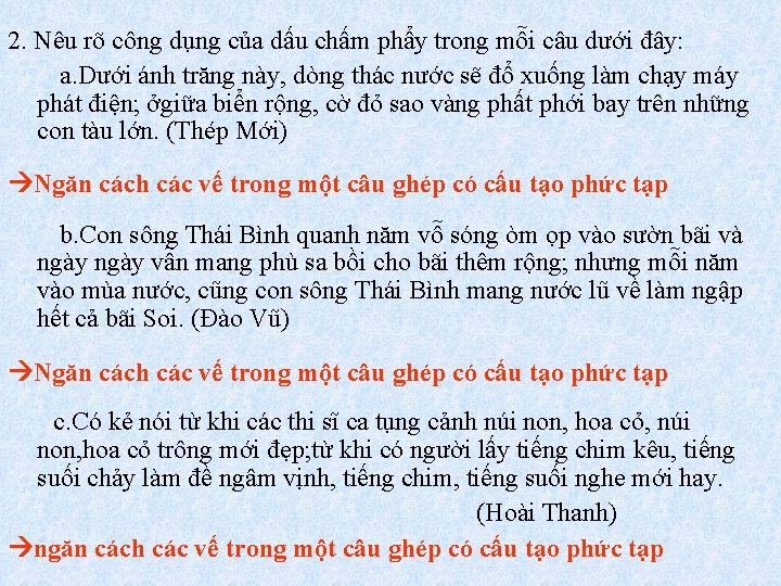 2. Nêu rõ công dụng của dấu chấm phẩy trong mỗi câu dưới đây: