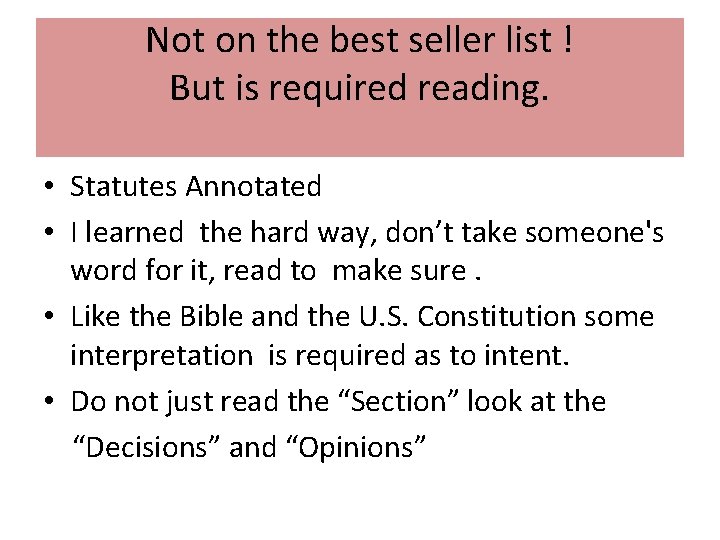 Not on the best seller list ! But is required reading. • Statutes Annotated
