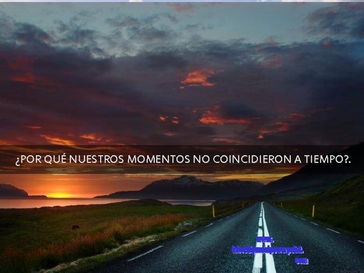 PERO AÚN ASÍ, SABIENDO ESTO, ME HACES FALTA ¿POR QUÉ NO PUEDO TENERTE, VIDA