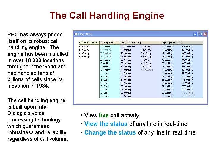 The Call Handling Engine PEC has always prided itself on its robust call handling