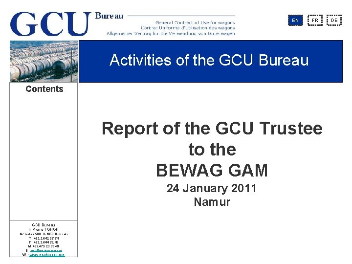 EN FR Activities of the GCU Bureau Contents Report of the GCU Trustee to