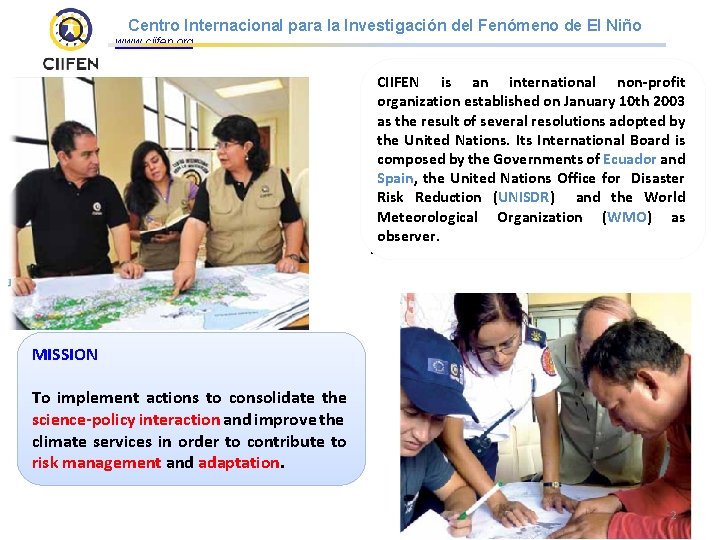 Centro Internacional para la Investigación del Fenómeno de El Niño www. ciifen. org CIIFEN