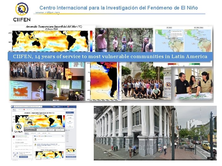 Centro Internacional para la Investigación del Fenómeno de El Niño www. ciifen. org CIIFEN,