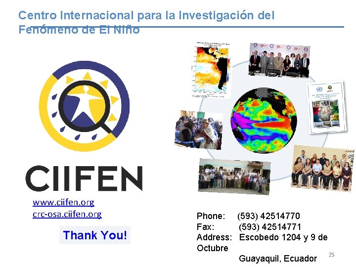 Centro Internacionalpara lala Investigación del Fenómeno Centrowww. ciifen. org Internacional Investigación del de El