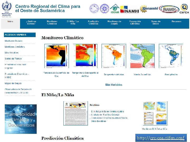 Centro Internacional para la Investigación del Fenómeno de El Niño www. ciifen. org 4