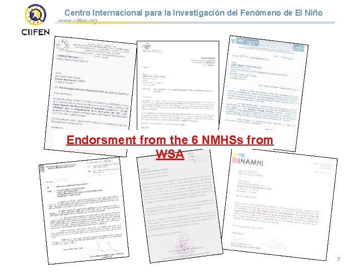 Centro Internacional para la Investigación del Fenómeno de El Niño www. ciifen. org Endorsment