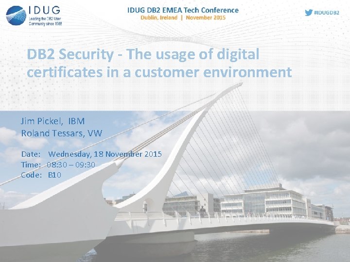 DB 2 Security - The usage of digital certificates in a customer environment Jim