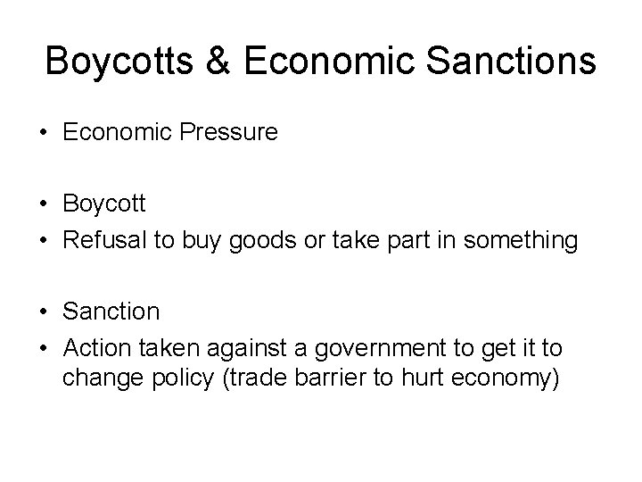 Boycotts & Economic Sanctions • Economic Pressure • Boycott • Refusal to buy goods