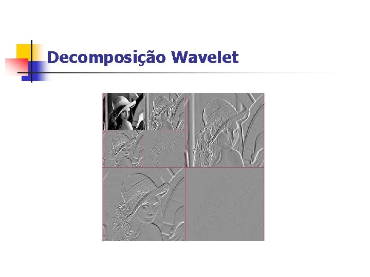 Decomposição Wavelet 