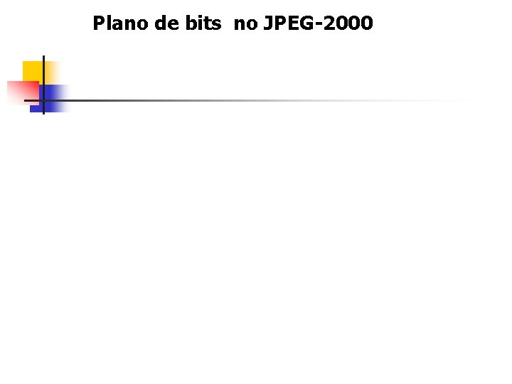 Plano de bits no JPEG-2000 