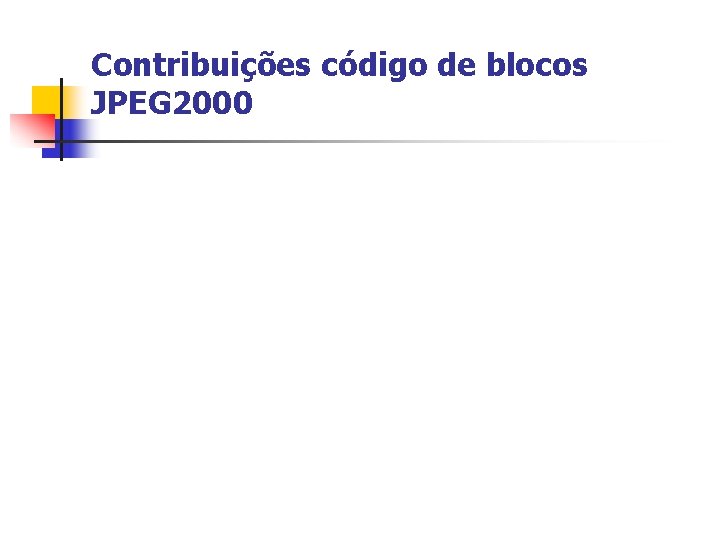 Contribuições código de blocos JPEG 2000 