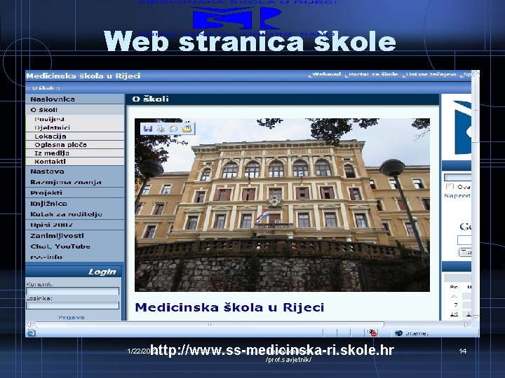 Web stranica škole alen vukelić, dr http: //www. ss-medicinska-ri. skole. hr 1/22/2022 /prof. savjetnik/