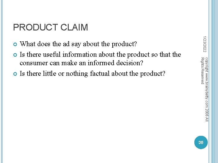 PRODUCT CLAIM 1/23/2022 copyright www. brainybetty. com 2006 All Rights Reserved What does the