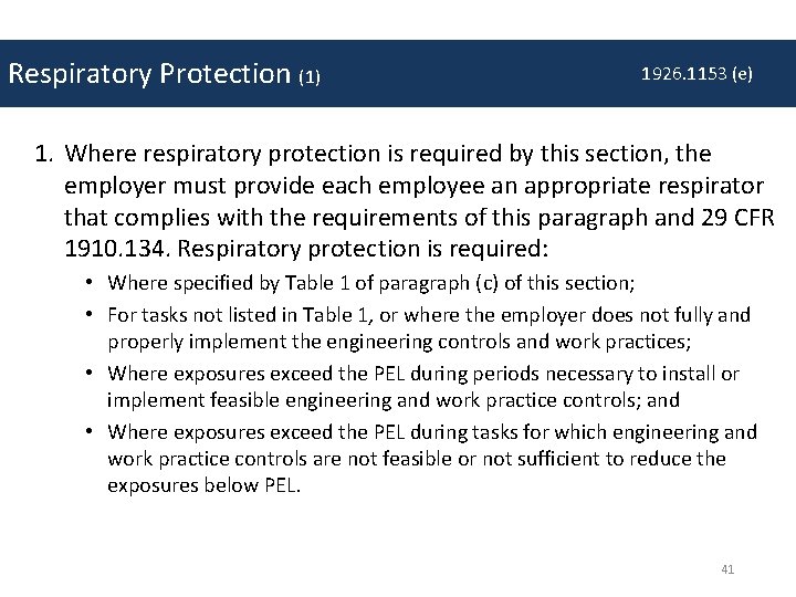 Respiratory Protection (1) 1926. 1153 (e) 1. Where respiratory protection is required by this