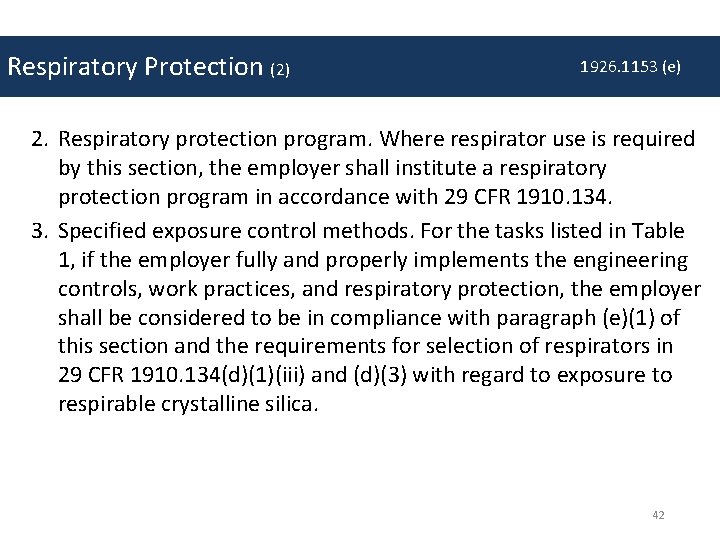Respiratory Protection (2) 1926. 1153 (e) 2. Respiratory protection program. Where respirator use is