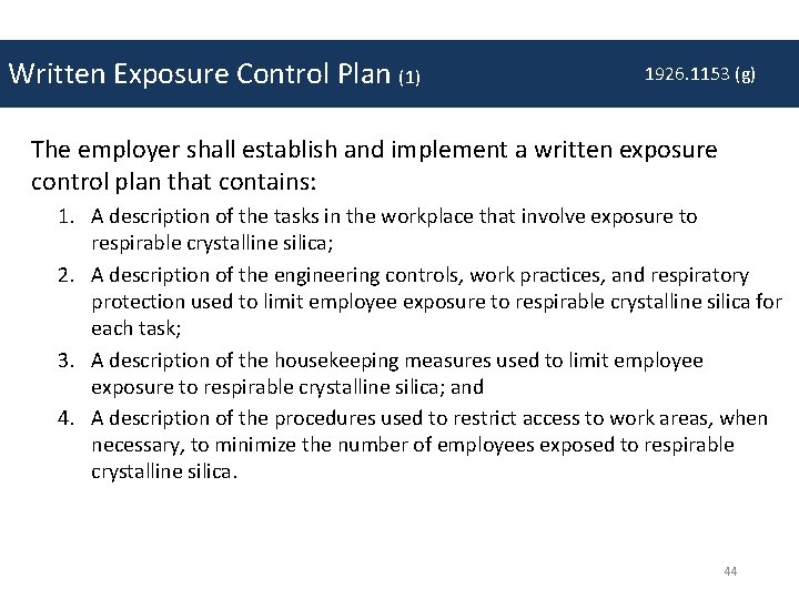 Written Exposure Control Plan (1) 1926. 1153 (g) The employer shall establish and implement