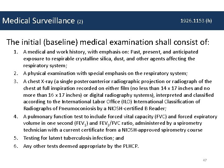 Medical Surveillance (2) 1926. 1153 (h) The initial (baseline) medical examination shall consist of: