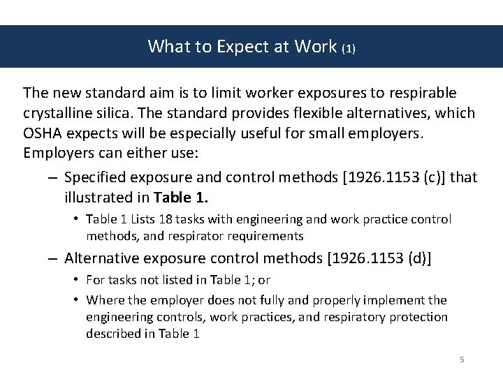 What to Expect at Work (1) The new standard aim is to limit worker