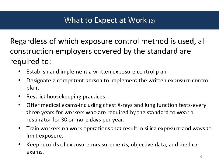 What to Expect at Work (2) Regardless of which exposure control method is used,