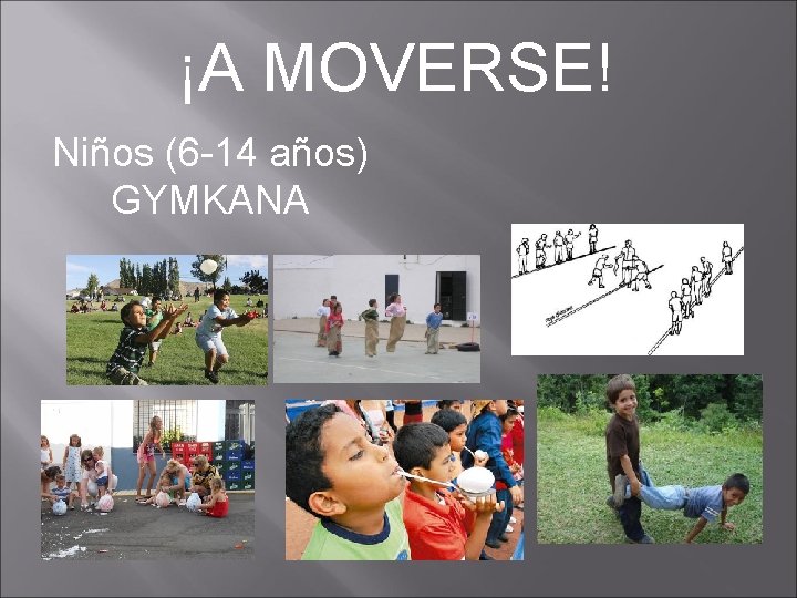 ¡A MOVERSE! Niños (6 -14 años) GYMKANA 