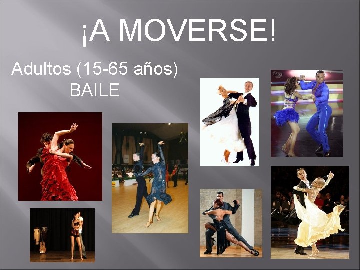 ¡A MOVERSE! Adultos (15 -65 años) BAILE 