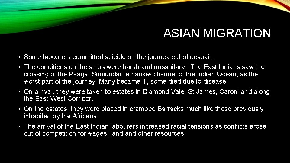 ASIAN MIGRATION • Some labourers committed suicide on the journey out of despair. •