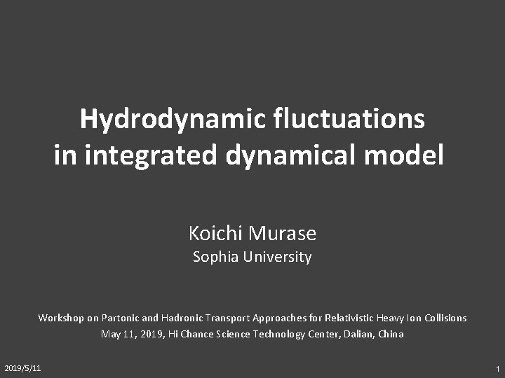 Hydrodynamic fluctuations in integrated dynamical model Koichi Murase Sophia University Workshop on Partonic and