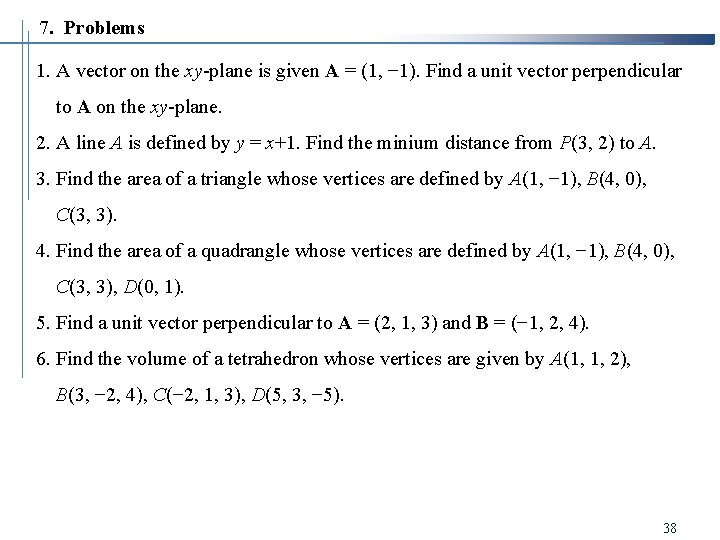 7. Problems 1. A vector on the xy-plane is given A = (1, − 7. Problems 1. A vector on the xy-plane is given A = (1, −