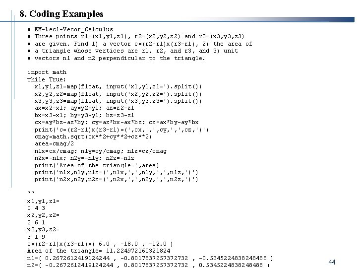 8. Coding Examples # # # EM-Lec 1 -Vecor_Calculus Three points r 1=(x 1, 8. Coding Examples # # # EM-Lec 1 -Vecor_Calculus Three points r 1=(x 1,