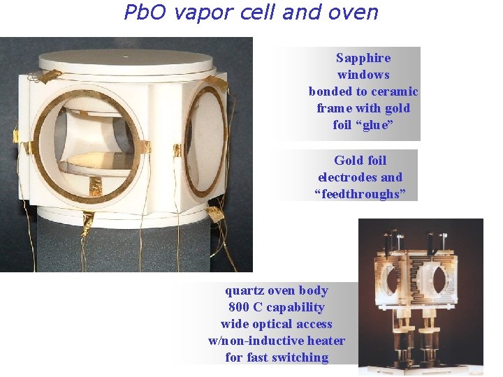 Pb. O vapor cell and oven Sapphire windows bonded to ceramic frame with gold