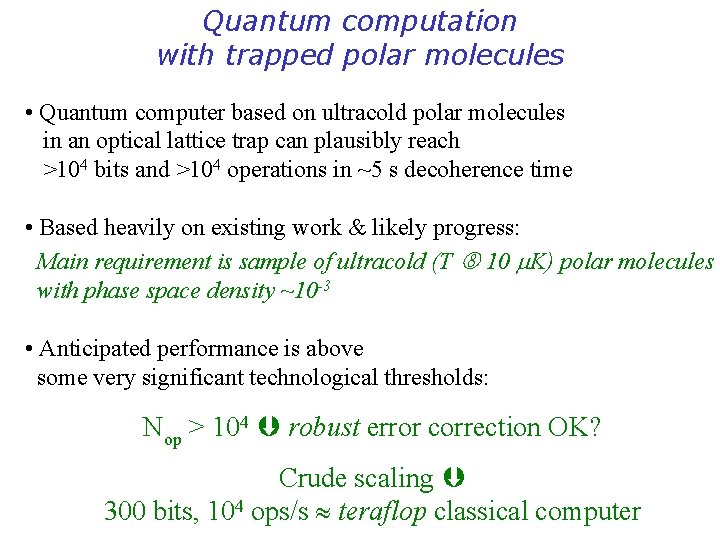 Quantum computation with trapped polar molecules • Quantum computer based on ultracold polar molecules