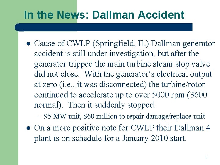 In the News: Dallman Accident l Cause of CWLP (Springfield, IL) Dallman generator accident