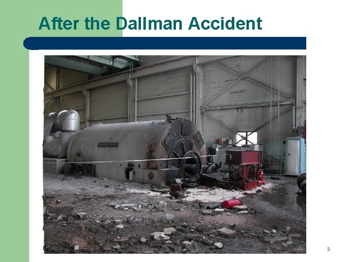 After the Dallman Accident 3 