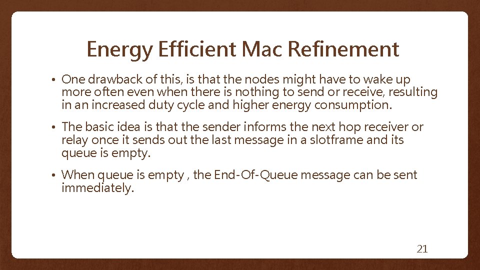 Energy Efficient Mac Refinement • One drawback of this, is that the nodes might