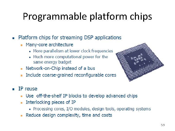 Programmable platform chips 59 