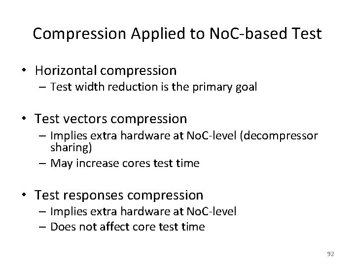 Compression Applied to No. C-based Test • Horizontal compression – Test width reduction is